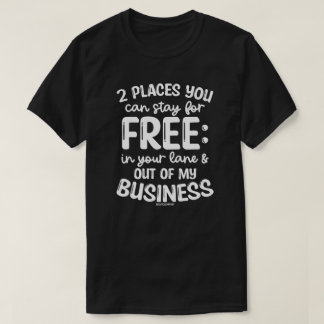 Funny Mens T-Shirt - 2 Places To Stay for Free