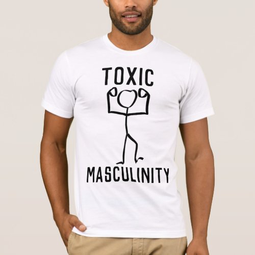 FUNNY MENS T_shirts TOXIC MASCULINITY T_Shirt