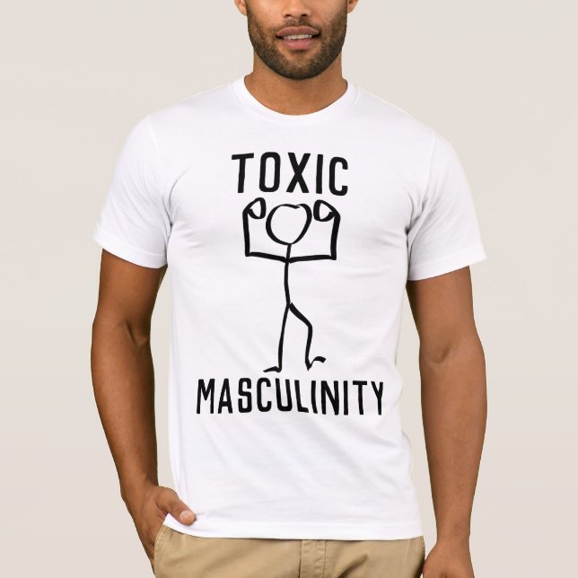 FUNNY MEN'S T-shirts, TOXIC MASCULINITY T-Shirt (Front)