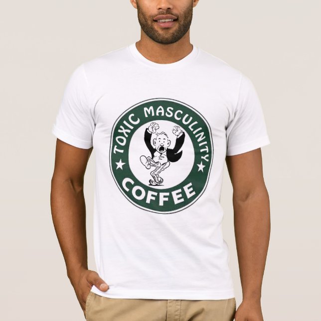 Funny Men's TOXIC MASCULINITY COFFEE T-Shirts (Front)
