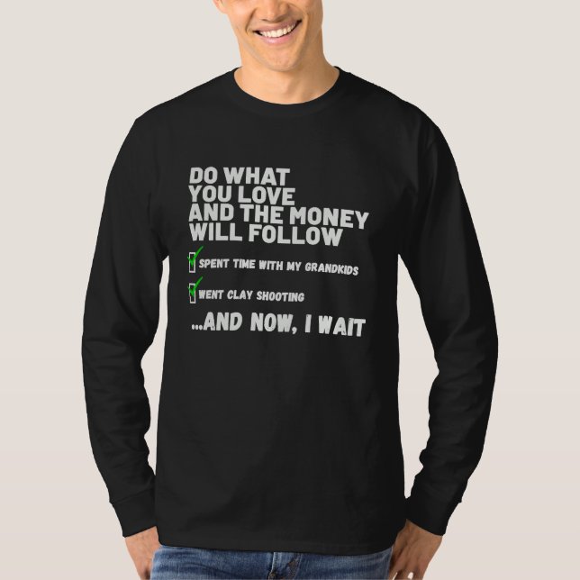 Funny  Mens Womens Christian Prayed Went Clay Shoo T-Shirt (Front)