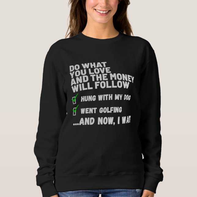 Funny  Mens Womens Christian Prayed Went Golfing   Sweatshirt (Front)