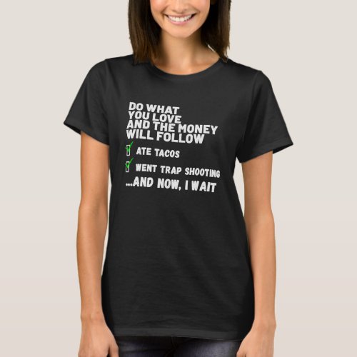 Funny Mens Womens Christian Prayed Went Trap Shoot T_Shirt