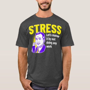 Funny Mental Health Awareness Stress Reliever Over T-Shirt