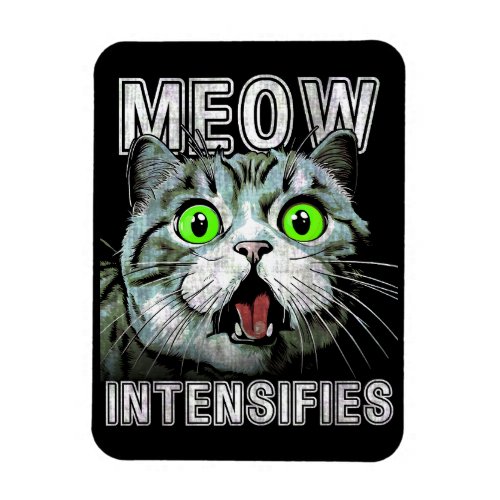 Funny Meow Intensifies Cat Meme Magnet