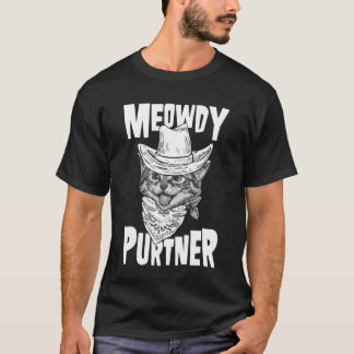 Funny Meowdy Purtner T-Shirt