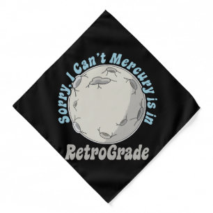 Funny Mercury Retrograde Bandana