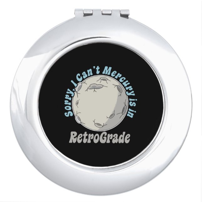 Funny Mercury Retrograde Compact Mirror (Front)