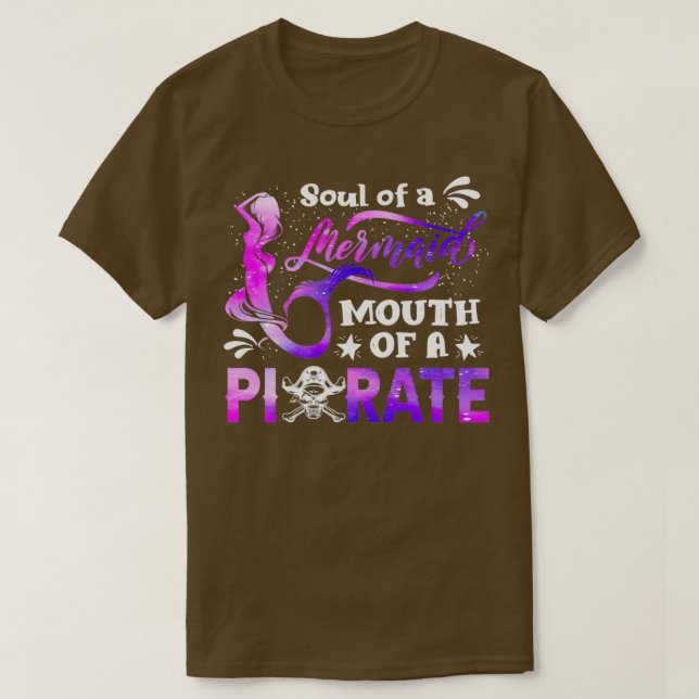 Funny Mermaid Sailor Mermaid Soul And Pirate Mouth T-Shirt (Design Front)