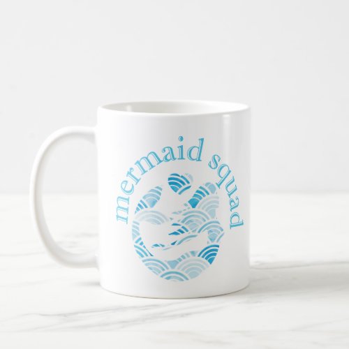 Funny Mermaid Shirt  Funny Squad  Mermaid Coffee Mug