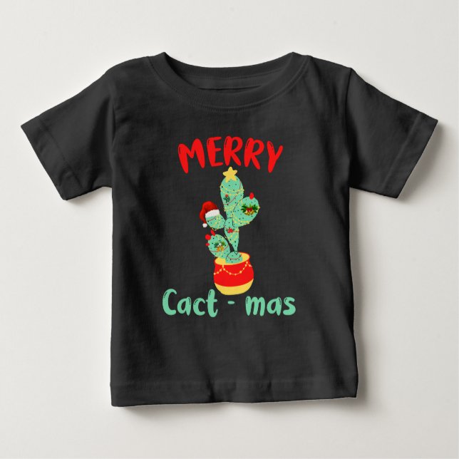 FUNNY MERRY CACTMAS - CACTUS CHRISTMAS FUN BABY T-Shirt (Front)