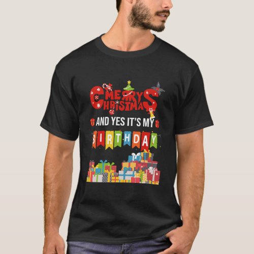 Funny Merry Christmas And Yes ItS My Birthday Par T_Shirt