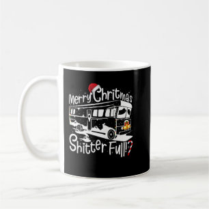 Funny Merry Christmas Shitters Full Ugly Sweater 2 Coffee Mug