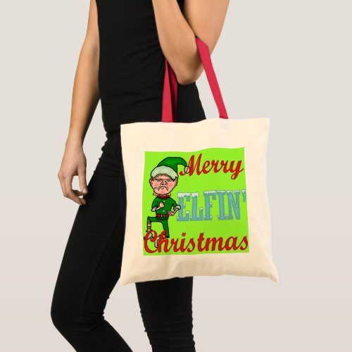 Funny Merry Elfin Christmas Angry Holiday Elf Tote Bag