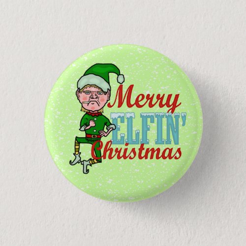 Funny Merry Elfin Christmas Bah Humbug Button