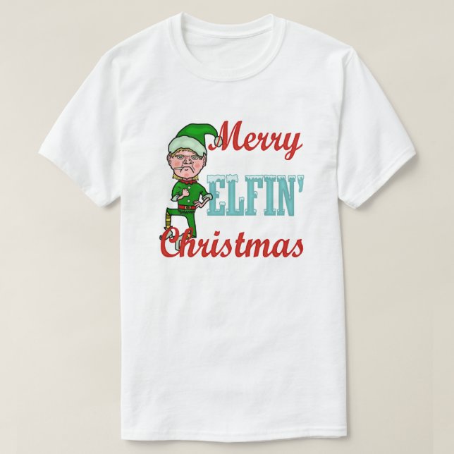 Funny Merry Elfin Christmas Holiday Elf Humor T-Shirt (Design Front)