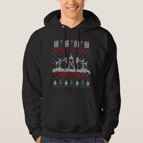 Funny Merry Frackin Ugly Christmas Happy Oilfield Hoodie