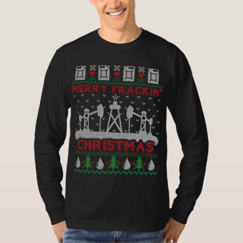 Funny Merry Frackin Ugly Christmas Happy Oilfield T_Shirt