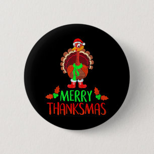 Funny Merry Thanksmas Festive Thanksgiving Button