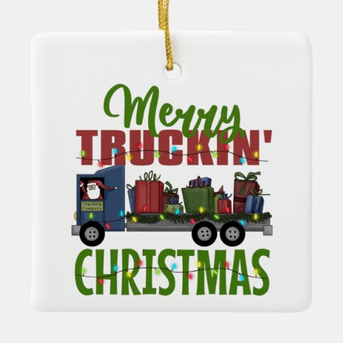Funny Merry Truckin Christmas Ceramic Ornament