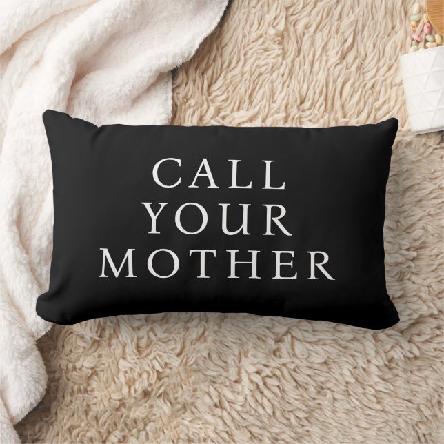 Funny Message, Call your mother, White Text, Black Lumbar Pillow (Blanket)