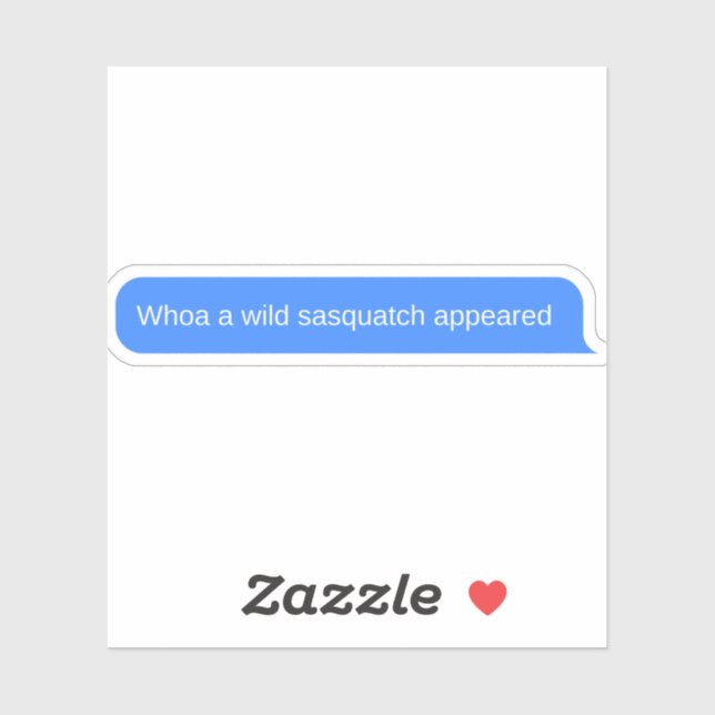 Funny Message from sasquatch Sticker (Sheet)