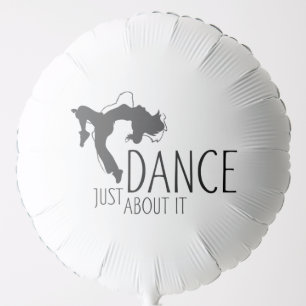 Funny Message - Just Dance About It 1 Balloon