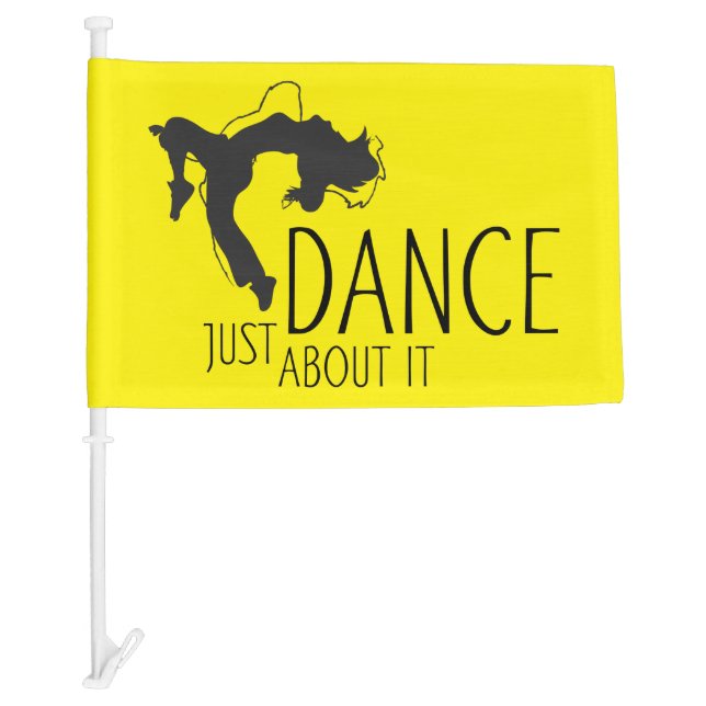 Funny Message - Just Dance About It 1 Car Flag (Front)
