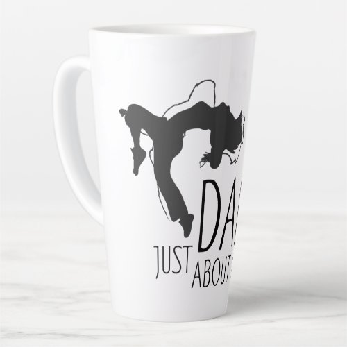 Funny Message _ Just Dance About It 1 Latte Mug