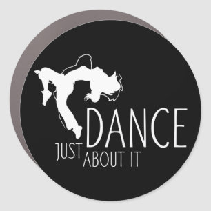 Funny Message - Just Dance About It 2 Car Magnet