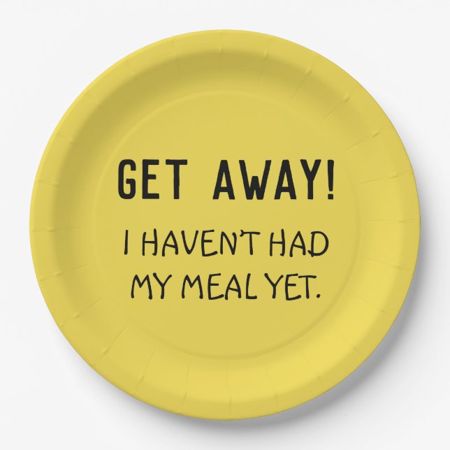 Funny Message Yellow Get Away Paper Plate (Front)