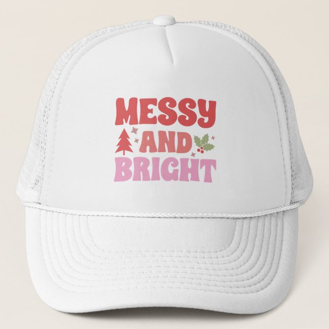 Funny Messy And Bright  Christmas Trucker Hat (Front)