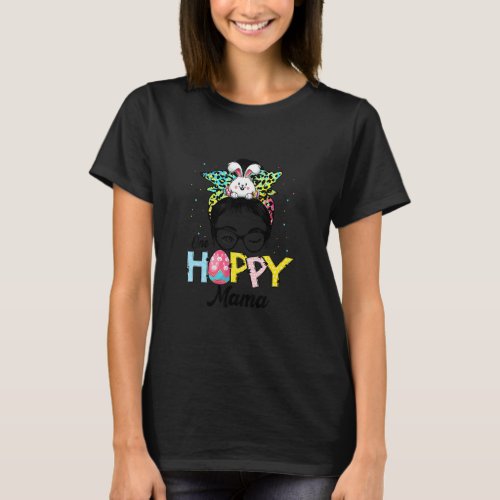 Funny Messy Bun Hair One Hoppy Mama Bunny Happy Ea T_Shirt