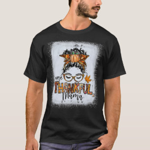 Funny Messy Bun One Thankful Mama Fall Autumn Than T-Shirt