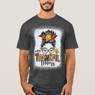 Funny Messy Bun One Thankful Mama Fall Autumn Than T-Shirt