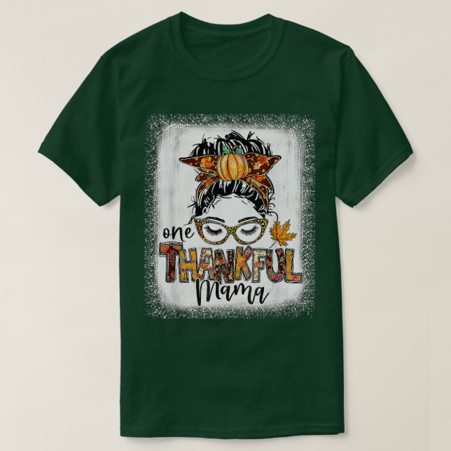 Funny Messy Bun One Thankful Mama Fall Autumn Than T-Shirt (Design Front)