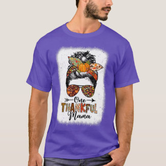 Funny Messy Bun One Thankful Mama Fall Autumn Than T-Shirt