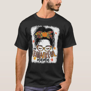 Funny Messy Bun One Thankful Mama Fall Autumn Than T-Shirt