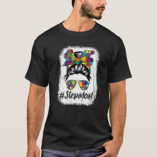 Funny Messy Bun Stepmom Autism Puzzle Autism Aware T-Shirt