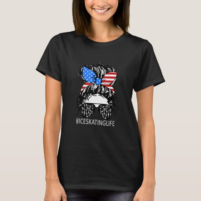 Funny Messy Hair Bun Ice Skating Life Dance   For  T-Shirt (Front)