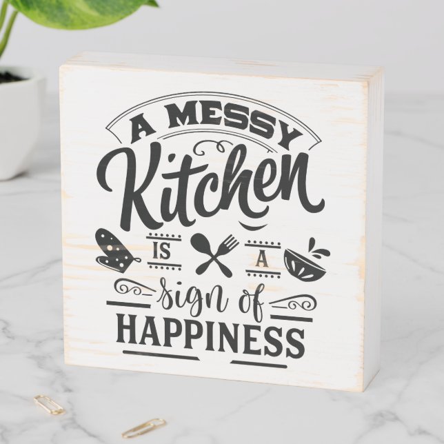 Funny Messy Kitchen Happiness Family Quote Design Wooden Box Sign (In Situ Horizontal)