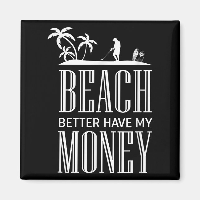 Funny Metal Detecting Quote - Metal Detector Graph Magnet (Front)