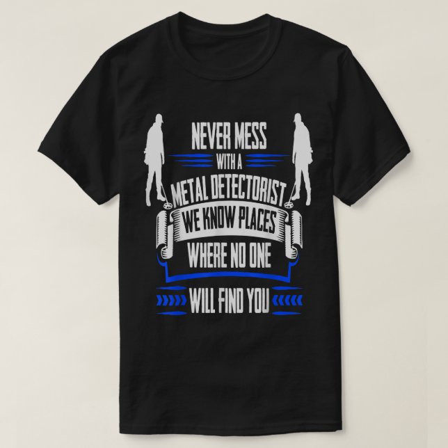 Funny Metal Detecting T   We Know Places  T-Shirt (Design Front)