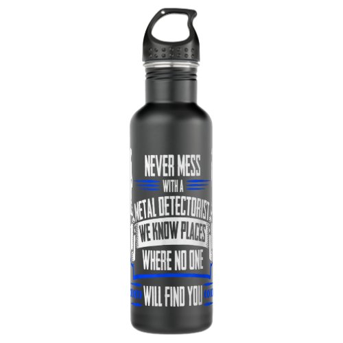 Funny Metal Detecting  _ We Know Places  Stainless Steel Water Bottle
