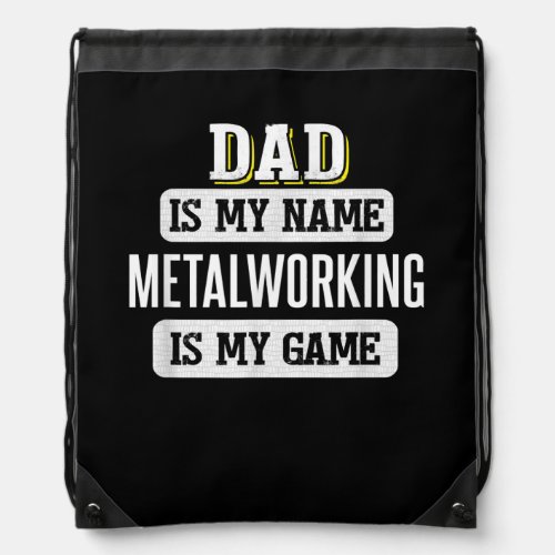 Funny Metalworking Gift for Dad Fathers Day Drawstring Bag