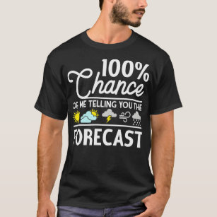 Funny Meteorology Gift Weather Enthusiasts Weather T-Shirt