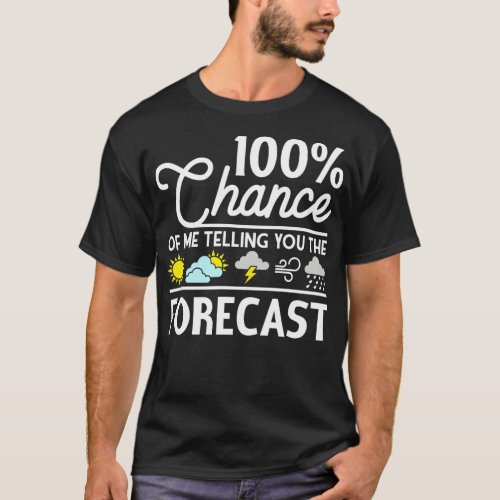 Funny Meteorology Gift Weather Enthusiasts Weather T_Shirt