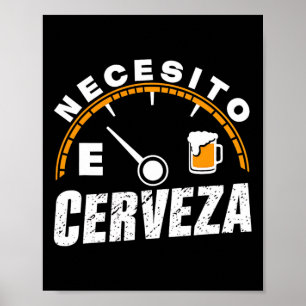 Funny Mexican Beer Necesito Cerveza I Need Beer In Poster