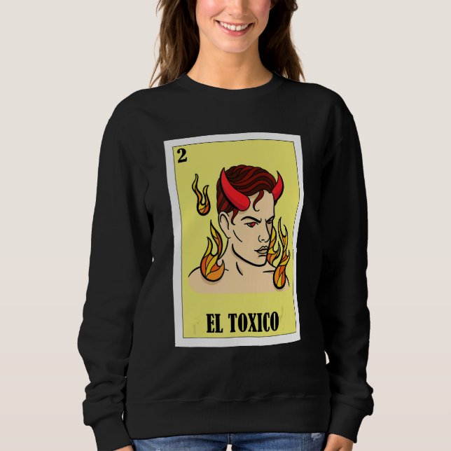Funny Mexican Design - El Toxico_1 Sweatshirt (Front)