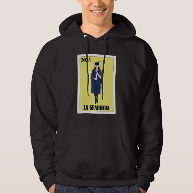 Funny Mexican Design for Graduation - La Graduada  Hoodie (Front)